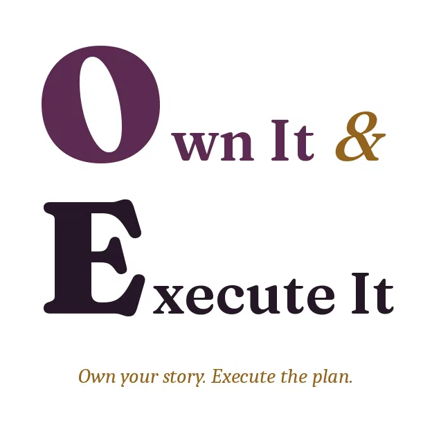 Own It & Execute It